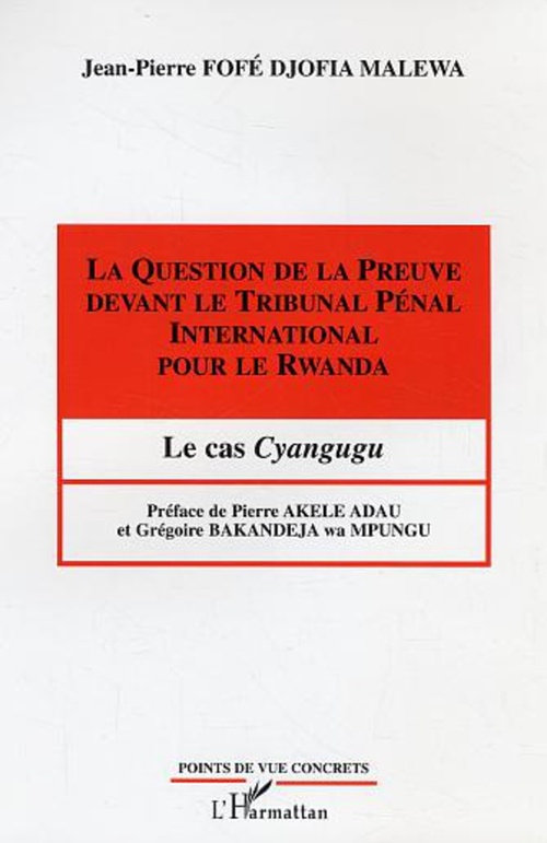 ebook cover of La question de la preuve devant le Tribunal Pénal International pour le Rwanda, by Jean-pierre Fofé djofia malewa