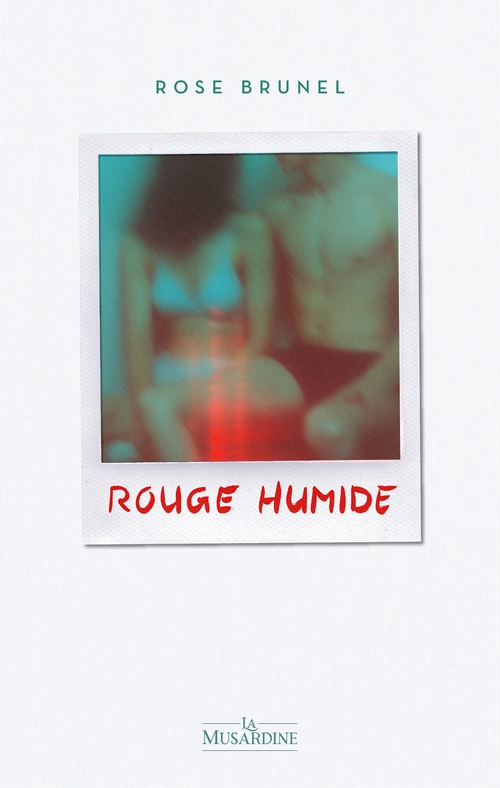 Couverture ebook de Rouge humide, de Rose Brunel