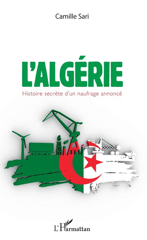 ebook cover of L'Algérie. Histoire secrète d'un naufrage annoncé, by Camille Sari