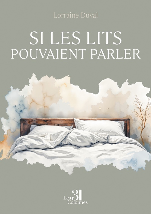 ebook cover of Si les lits pouvaient parler, by Lorraine Duval