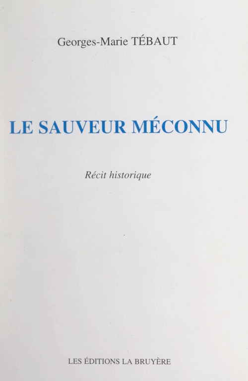 ebook cover of Le sauveur méconnu, by Georges-Marie Tebaut