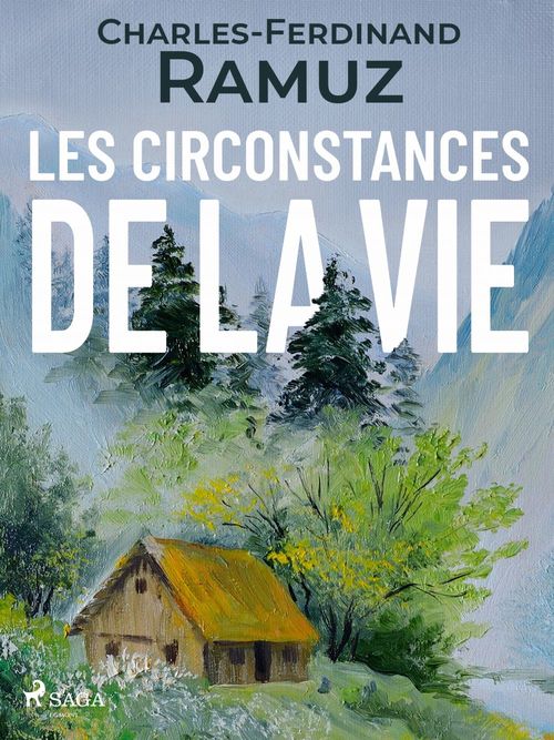 Couverture ebook de Les Circonstances de la vie, de Charles Ferdinand Ramuz