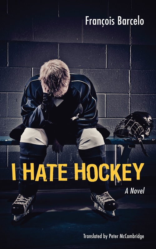 ebook cover of I Hate Hockey, by François Barcelo