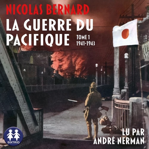 Couverture audiobook de La Guerre du Pacifique - Tome 1 - 1941/1943, de Nicolas Bernard