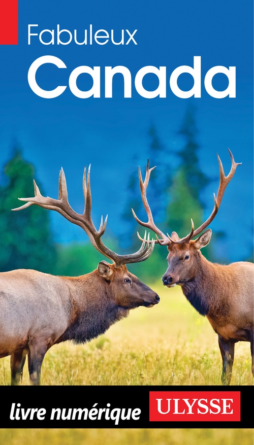 Couverture ebook de Fabuleux Canada - 2ème édition, de Collectif Ulysse