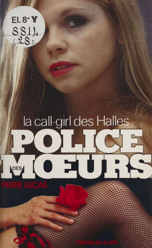 Couverture ebook de Police des moeurs : La Call-girl des Halles, de Pierre Lucas