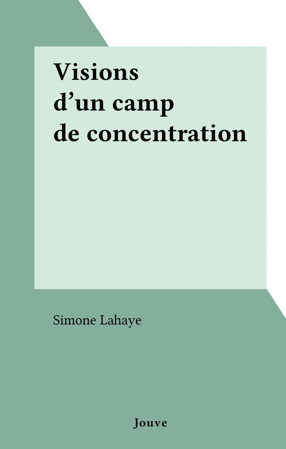 ebook cover of Visions d'un camp de concentration, by Simone Lahaye