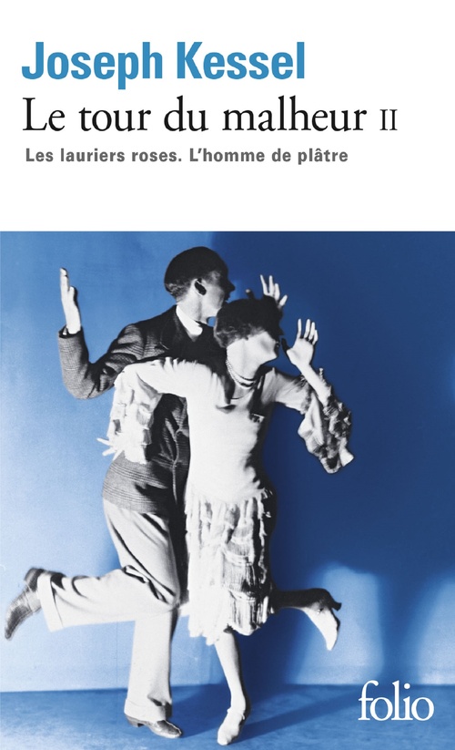 ebook cover of Le tour du malheur (Tome 2) - Les lauriers roses - L'homme de plâtre, by Joseph Kessel