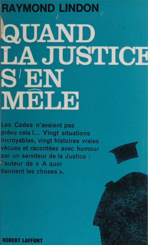 Couverture ebook de Quand la justice s'en mêle, de Raymond Lindon
