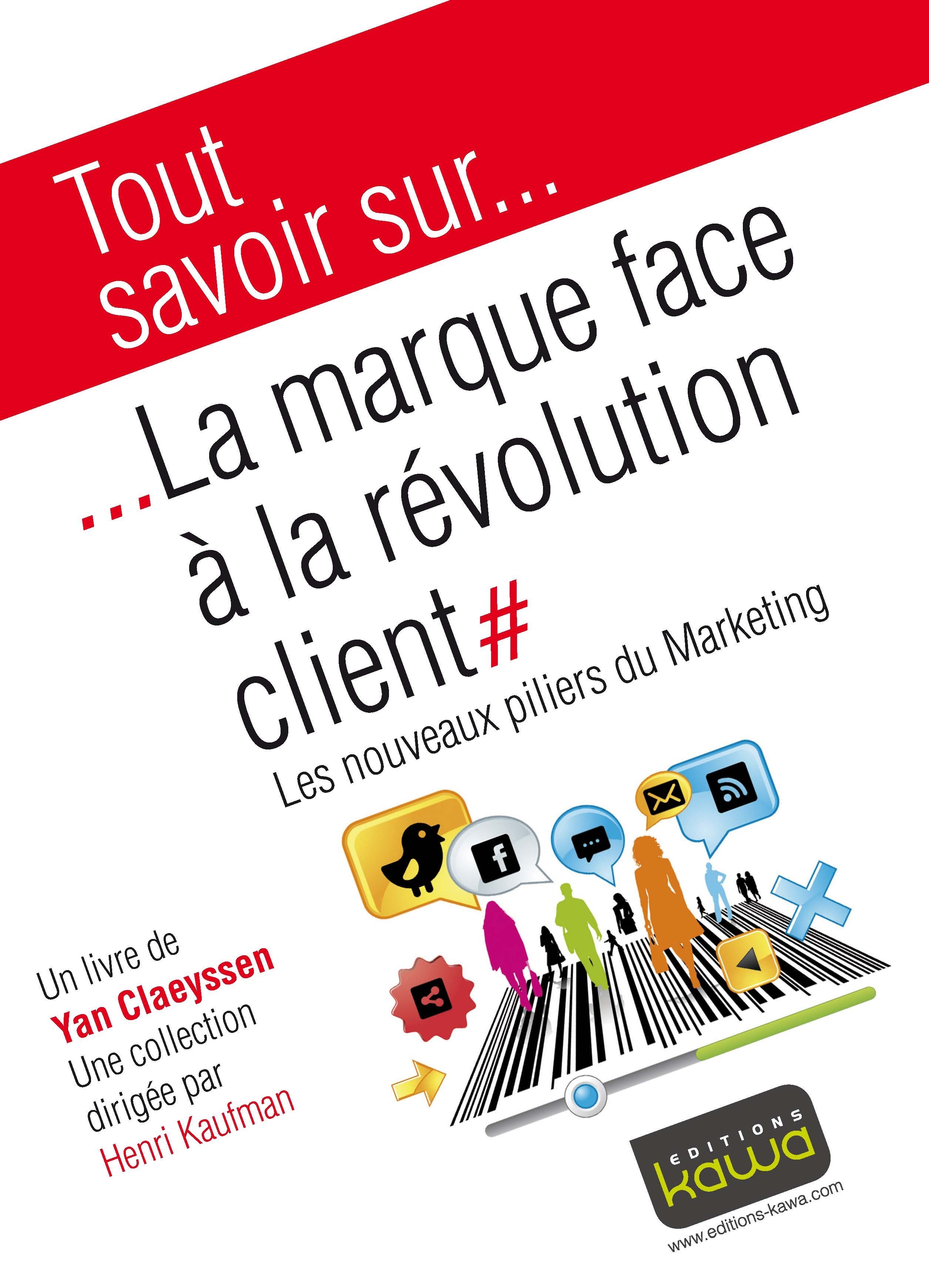 Couverture ebook de Tout savoir sur... La marque face à la révolution client, de Yan Claeyssen