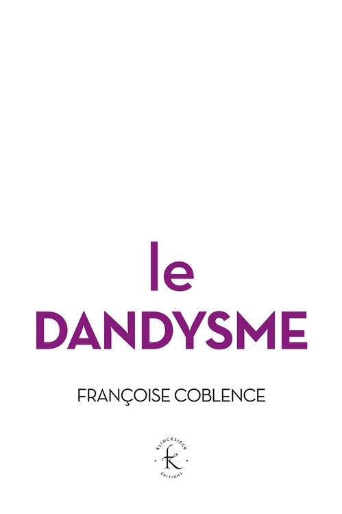 ebook cover of Le Dandysme, obligation d´incertitude, by Françoise Coblence