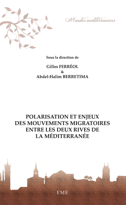 ebook cover of Polarisation et enjeux des mouvements migratoires entre les deux rives de la Méditerranée, by Abdel-Halim Berretima, Gilles Ferréol