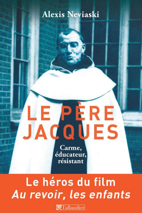 Couverture ebook de Le Père Jacques, Carme, éducateur, résistant, de Alexis Neviaski