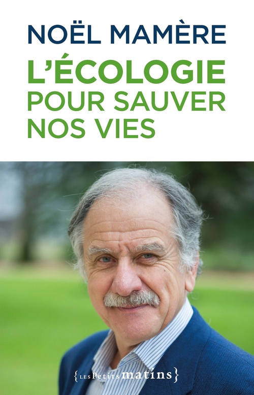 ebook cover of L'écologie pour sauver nos vies, by Noël Mamère