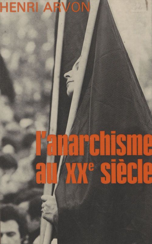 Couverture ebook de L'Anarchisme au XXe siècle, de Henri Arvon