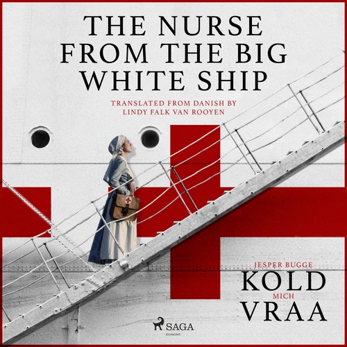 Couverture audiobook de The Nurse from the Big White Ship, de Jesper Bugge Kold, Mich Vraa