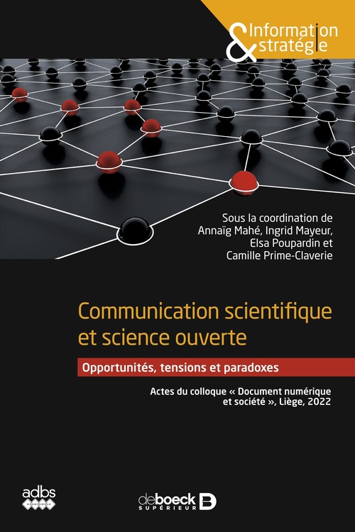 Couverture ebook de Communication scientifique et science ouverte, de Annaïg Mahé, Ingrid Mayeur, Elsa Poupardin, Camille Prime-Claverie