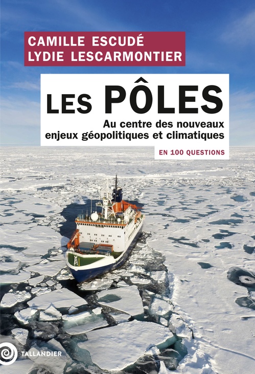 ebook cover of Les pôles en 100 questions, by Camille Escudé, Lydie Lescarmontier