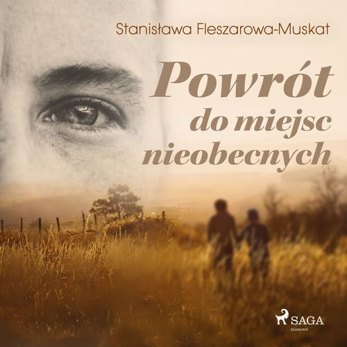 Couverture audiobook de Powrót do miejsc nieobecnych , de Stanislawa Fleszarowa-Muskat
