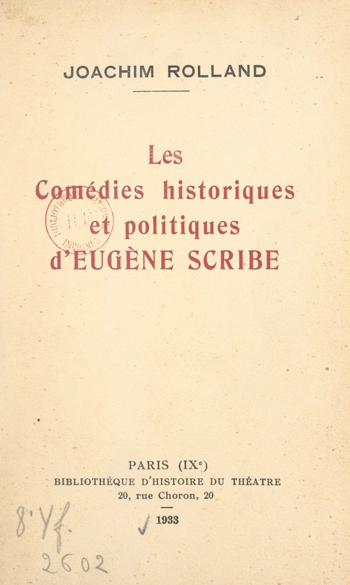 Couverture ebook de Les comédies historiques et politiques d'Eugène Scribe, de Joachim Rolland