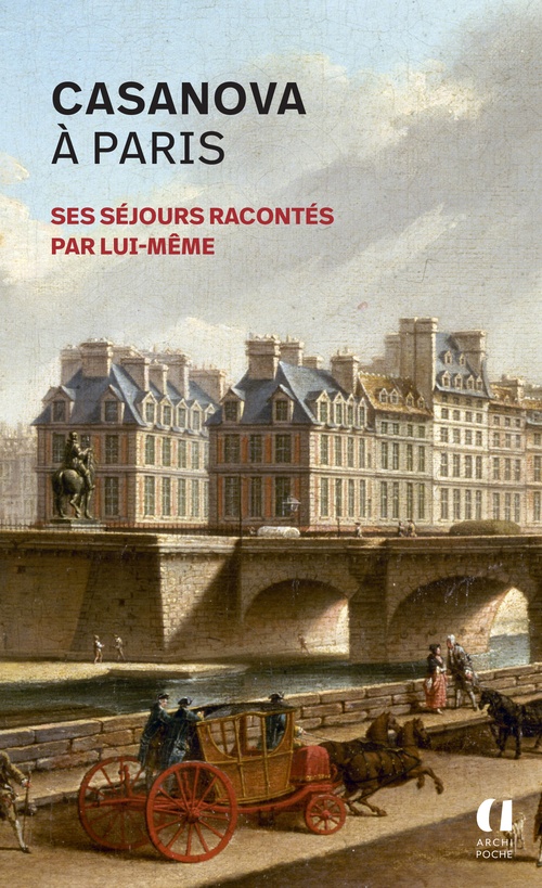 Couverture ebook de Casanova à Paris - Ses séjours racontés par lui-même, de Giacomo Casanova