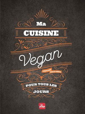 Couverture ebook de Ma cuisine vegan pour tous les jours NED, de Stéphanie Tresch-Medici