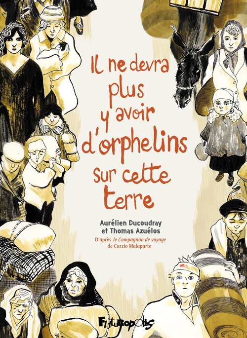 Couverture ebook de Il ne devra plus y avoir d'orphelins sur cette terre, de Thomas Azuélos, Aurélien Ducoudray