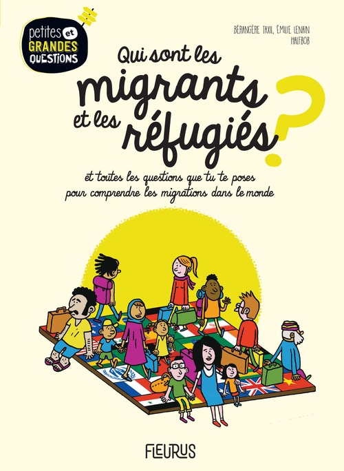 ebook cover of Qui sont les migrants et les réfugiés ?, by Emilie Lenain hetreau, Bérangère Taxil
