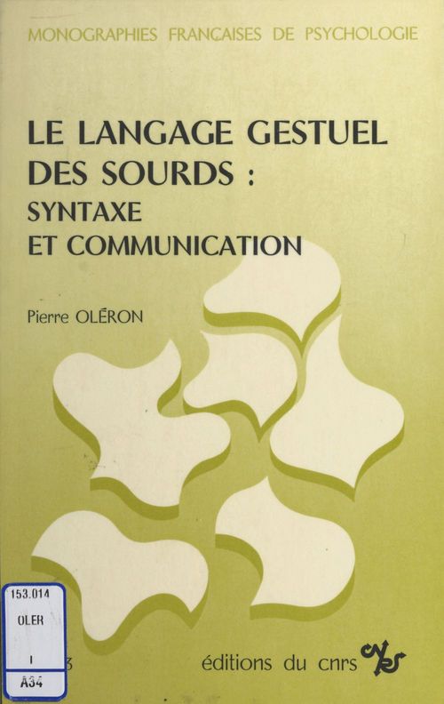 ebook cover of Le langage gestuel des sourds : syntaxe et communication, by Pierre Oléron