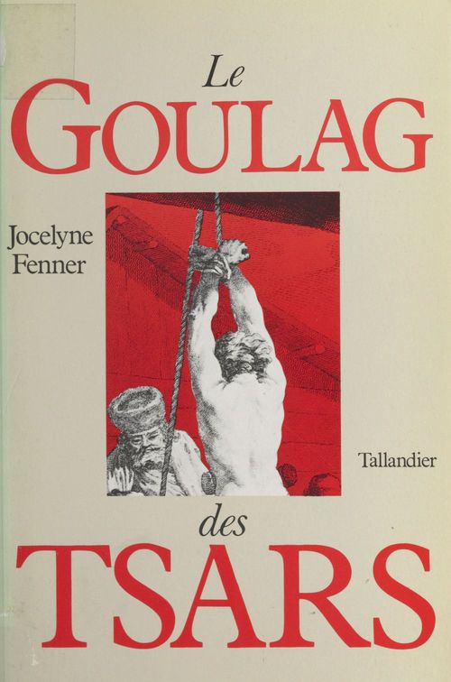 Couverture ebook de Le goulag des tsars, de Jocelyne Fenner