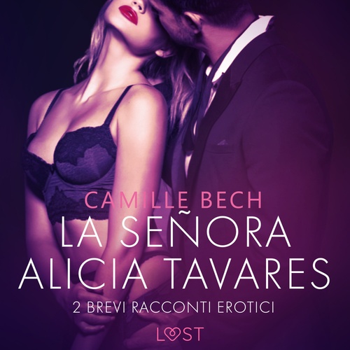 audiobook cover of La señora Alicia Tavares - 2 brevi racconti erotici, by Camille Bech