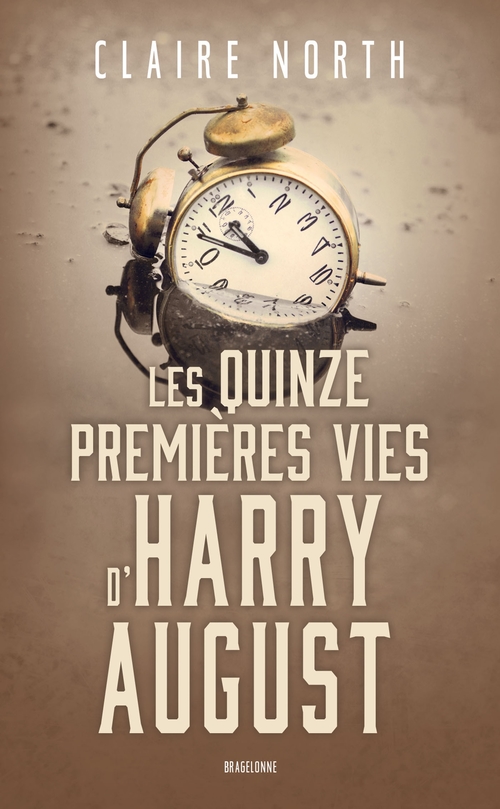 ebook cover of Les Quinze premières vies d'Harry August, by Claire North