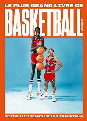 ebook cover of Le plus grand livre de basketball de tous les temps (selon TrashTalk), by Trashtalk