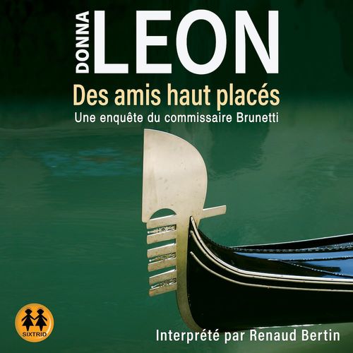 audiobook cover of Des amis haut placés, by Donna Leon