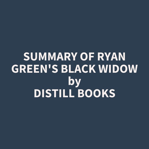 Couverture audiobook de Summary of Ryan Green's Black Widow, de Distill Books