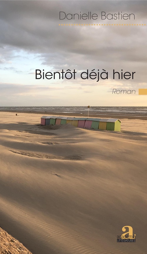 ebook cover of Bientôt déjà hier, by Danielle Bastien