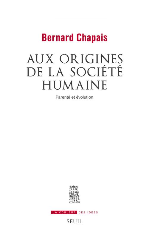 ebook cover of Aux origines de la société humaine. Parenté et évolution, by Bernard Chapais