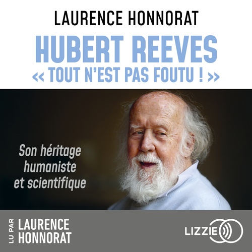Couverture audiobook de Hubert Reeves - "Tout n'est pas foutu !", de Laurence Honnorat
