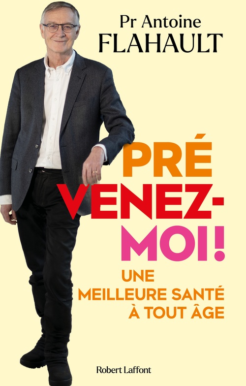 Couverture ebook de Prévenez-moi ! - Une meilleure santé à tout âge, de Antoine Flahault