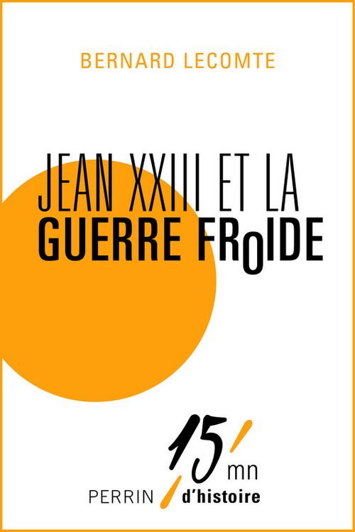 ebook cover of Jean XXIII et la guerre froide, by Bernard Lecomte