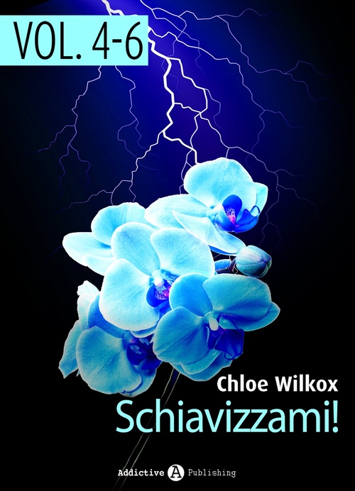 Couverture ebook de Schiavizzami! - vol. 4-6, de Chloe Wilkox
