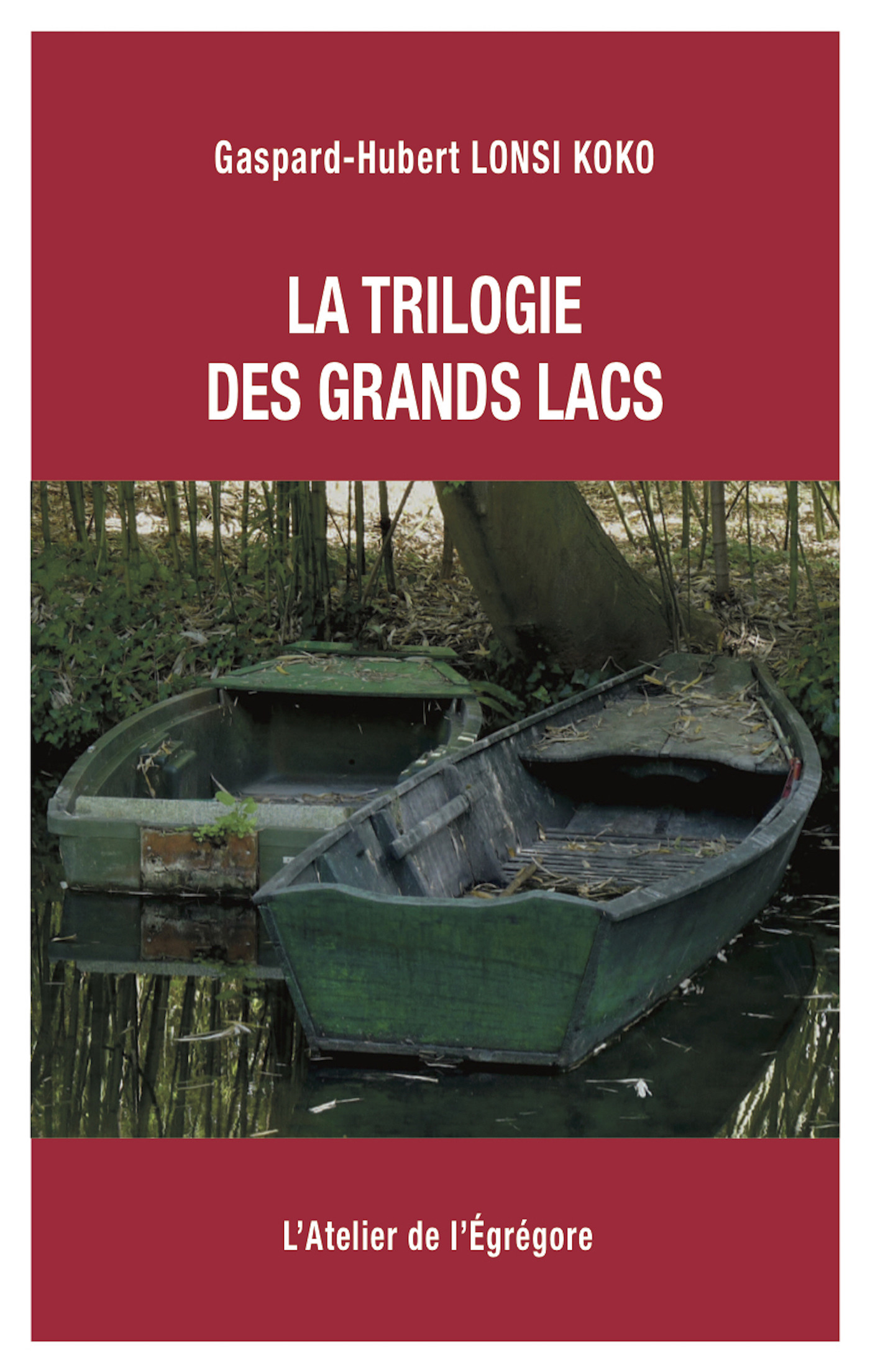 Couverture ebook de La trilogie des Grands Lacs, de Gaspard-Hubert Lonsi Koko