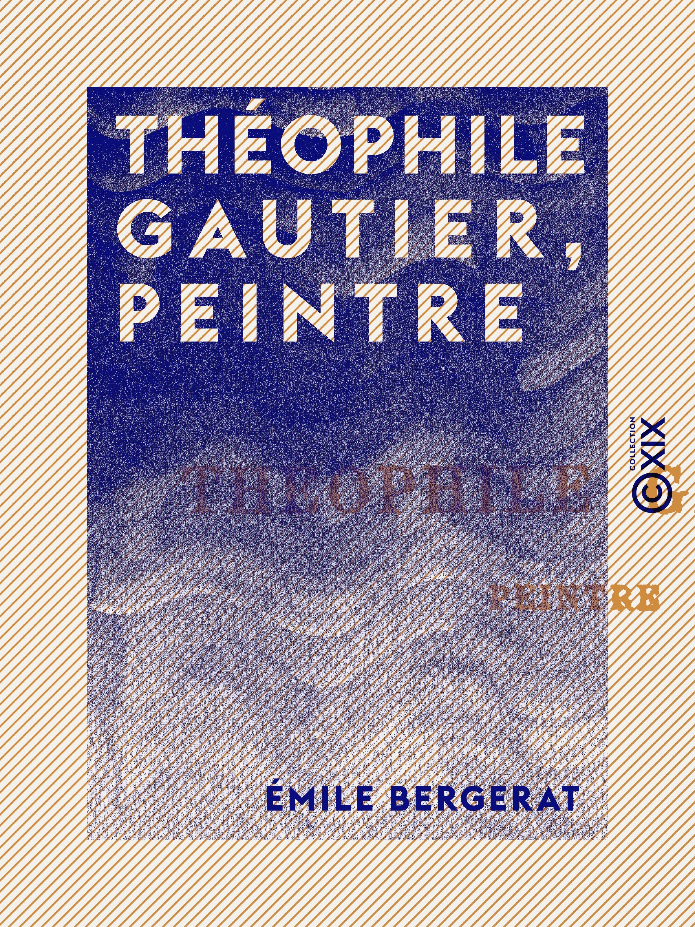 Couverture ebook de Théophile Gautier, peintre, de Emile Bergerat