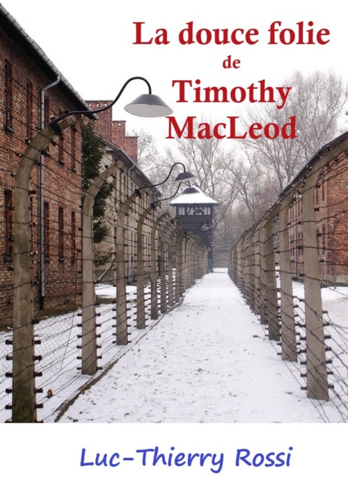 ebook cover of La Douce Folie de Timothy MacLeod, by Luc-Thierry Rossi