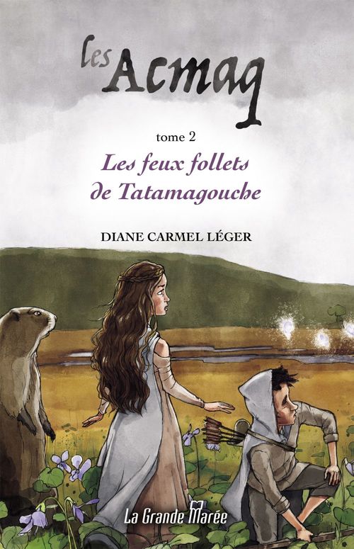ebook cover of Les Acmaq T.2, by Diane Carmel Léger