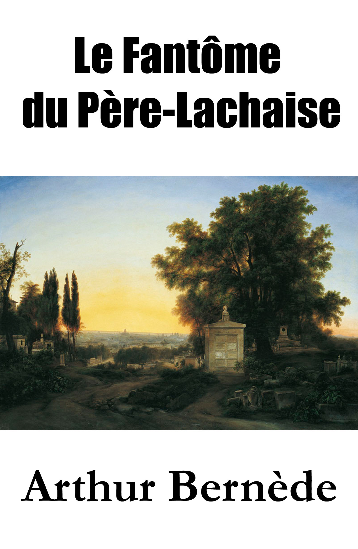 ebook cover of Le Fantôme du Père-Lachaise, by Arthur Bernede