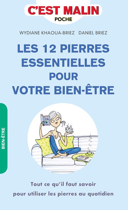 Couverture ebook de Les 12 pierres essentielles pour votre bien-être, c'est malin, de Daniel Briez, Wydiane Khaoua-briez