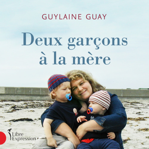 audiobook cover of Deux garçons à la mère, by Guylaine Guay