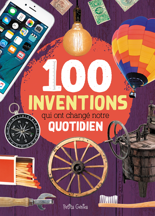 ebook cover of 100 inventions qui ont changé notre quotidien, by Mathieu Fortin