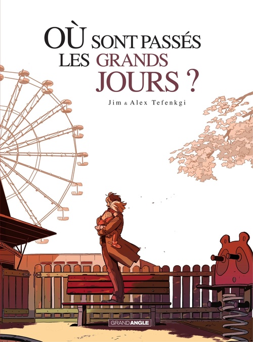 ebook cover of Où sont passés les grands jours - Intégrale, by Jim, Alex Tefenkgi